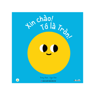 Sách XIN CHÀO! TỚ LÀ TRÒN!