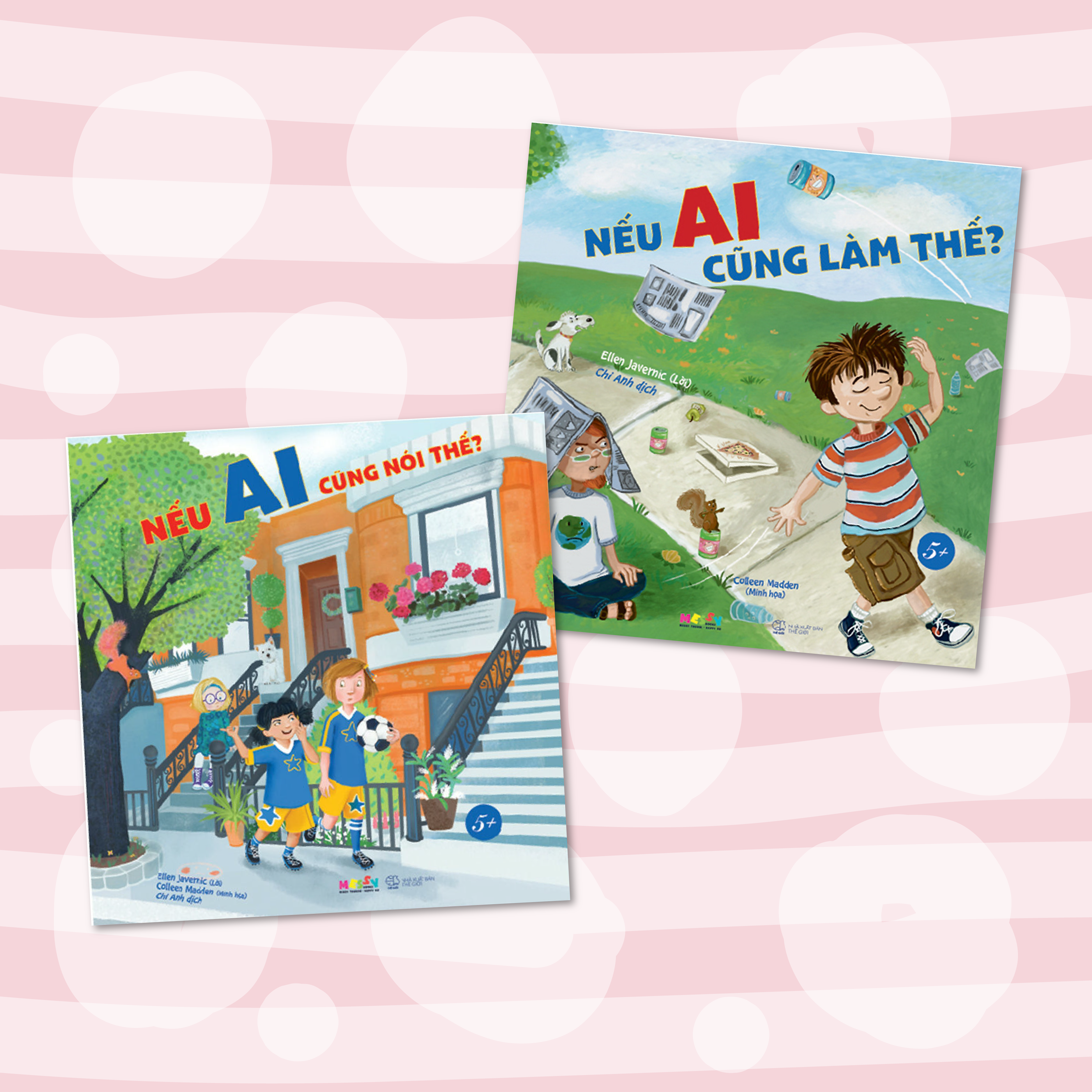 Combo sách NẾU AI CŨNG THẾ THÌ SAO - Bộ sách dí dỏm dạy con phép lịch sự  (3-6 tuổi)