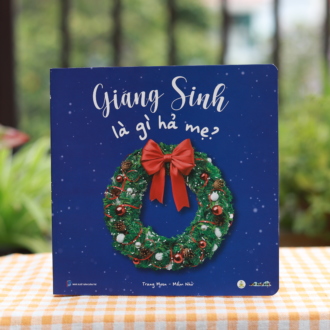 Sách GIÁNG SINH LÀ GÌ HẢ MẸ?